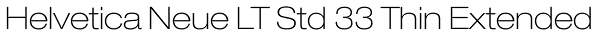 Helvetica Neue LT Std 33 Thin Extended Font