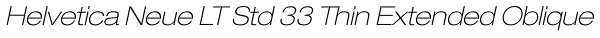Helvetica Neue LT Std 33 Thin Extended Oblique Font