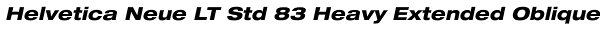 Helvetica Neue LT Std 83 Heavy Extended Oblique Font