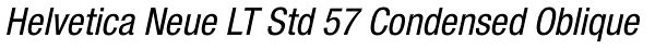 Helvetica Neue LT Std 57 Condensed Oblique Font