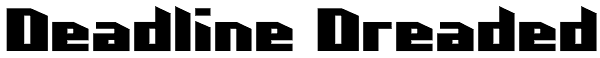 Deadline Dreaded Font