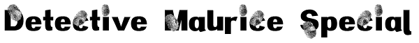 Detective Maurice Special Font