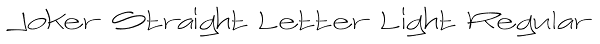 Joker Straight Letter Light Regular Font
