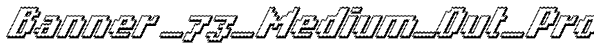 Banner _73_Medium_Out_Pro Font