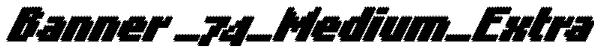 Banner _74_Medium_Extra Font