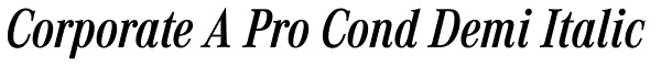 Corporate A Pro Cond Demi Italic Font