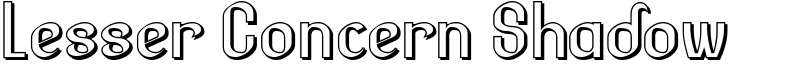 Lesser Concern Shadow Font
