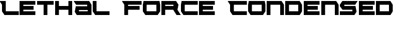 Lethal Force Condensed Font