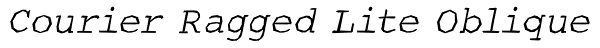 Courier Ragged Lite Oblique Font