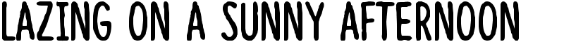 Lazing on a sunny afternoon Font