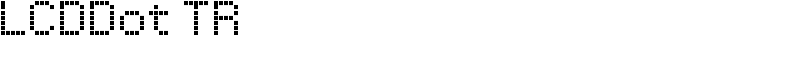 LCDDot TR Font