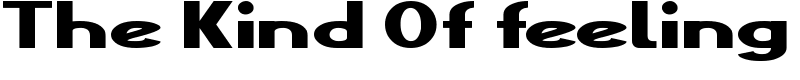 The Kind Of feeling Font