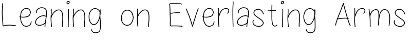Leaning on Everlasting Arms Font