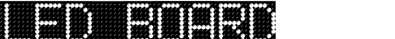 LED BOARD Font