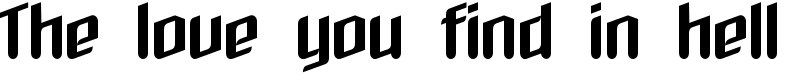 The love you find in hell Font
