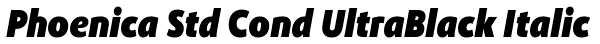 Phoenica Std Cond UltraBlack Italic Font