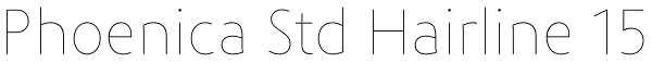 Phoenica Std Hairline 15 Font