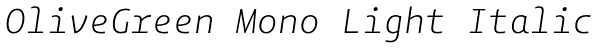 OliveGreen Mono Light Italic Font
