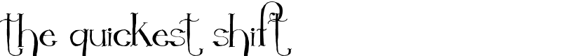 The Quickest Shift Font