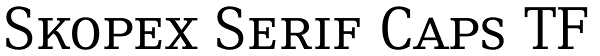 Skopex Serif Caps TF Font