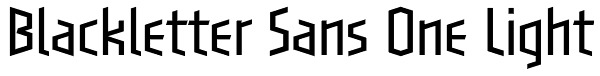 Blackletter Sans One Light Font