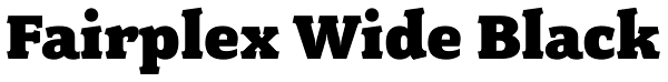 Fairplex Wide Black Font