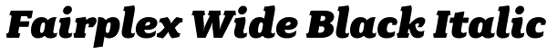 Fairplex Wide Black Italic Font