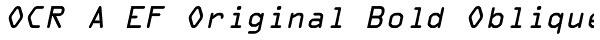 OCR A EF Original Bold Oblique Font
