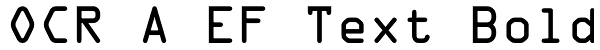 OCR A EF Text Bold Font