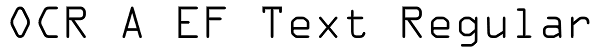 OCR A EF Text Regular Font