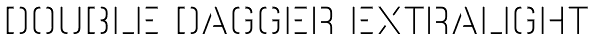 Double Dagger ExtraLight Font