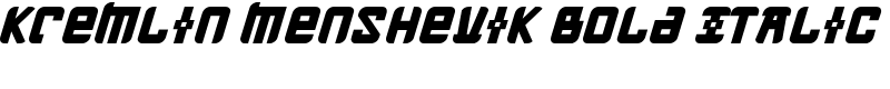 Kremlin Menshevik Bold Italic Font
