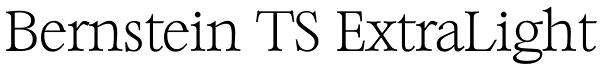Bernstein TS ExtraLight Font