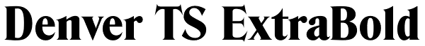 Denver TS ExtraBold Font