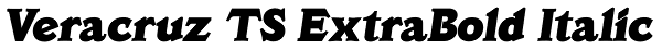 Veracruz TS ExtraBold Italic Font