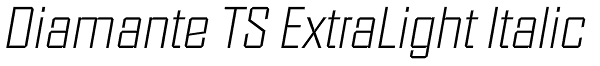 Diamante TS ExtraLight Italic Font