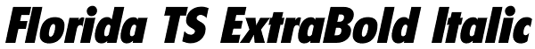 Florida TS ExtraBold Italic Font