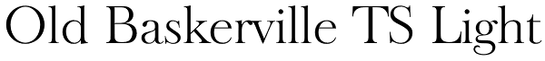 Old Baskerville TS Light Font