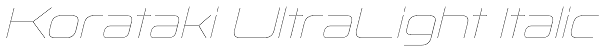 Korataki UltraLight Italic Font