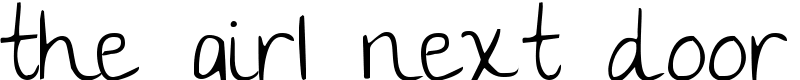 the girl next door Font