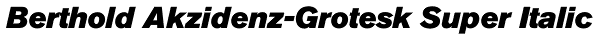Berthold Akzidenz-Grotesk Super Italic Font