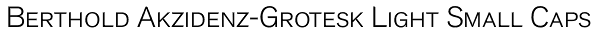 Berthold Akzidenz-Grotesk Light Small Caps Font