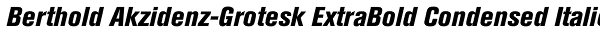 Berthold Akzidenz-Grotesk ExtraBold Condensed Italic Font