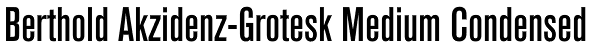 Berthold Akzidenz-Grotesk Medium Condensed Font
