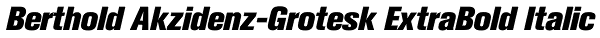 Berthold Akzidenz-Grotesk ExtraBold Italic Font