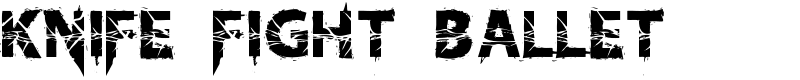 Knife Fight Ballet Font