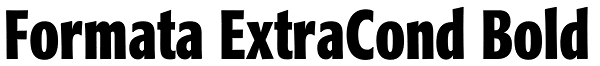 Formata ExtraCond Bold Font