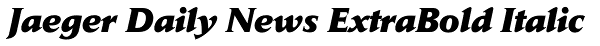 Jaeger Daily News ExtraBold Italic Font