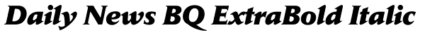 Daily News BQ ExtraBold Italic Font