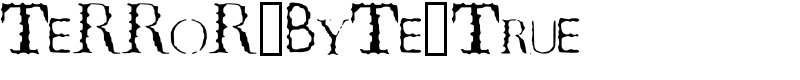 TeRRoR_ByTe_True Font